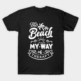 The Beach My Way Of Therapy T-Shirt